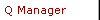 Q Manager
